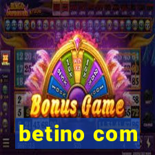 betino com